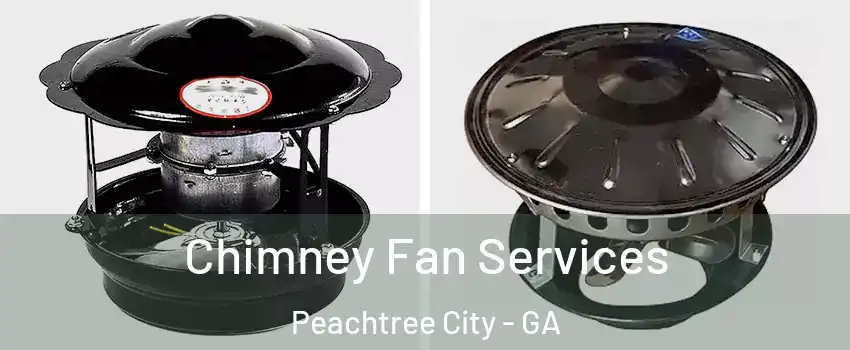  Chimney Fan Services Peachtree City - GA