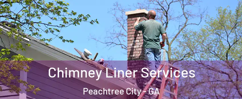  Chimney Liner Services Peachtree City - GA