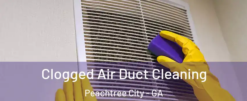  Clogged Air Duct Cleaning Peachtree City - GA