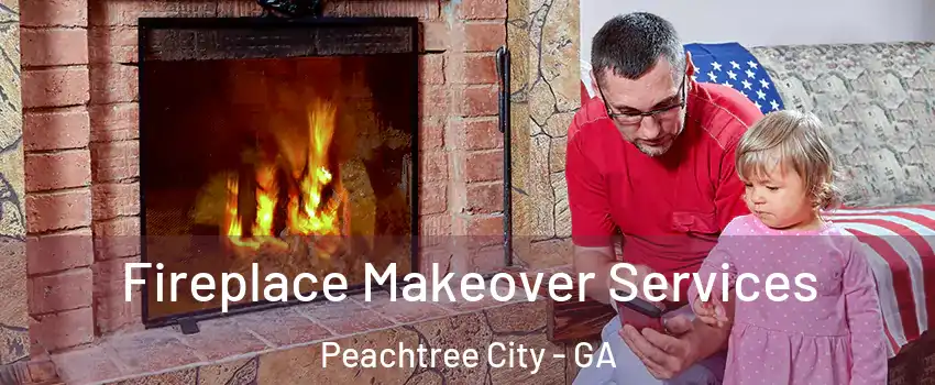  Fireplace Makeover Services Peachtree City - GA