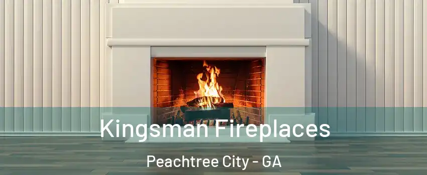  Kingsman Fireplaces Peachtree City - GA